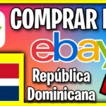 Como comprar por EBAY desde Republica Dominicana